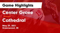 Center Grove  vs Cathedral  Game Highlights - May 29, 2021