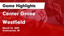 Center Grove  vs Westfield  Game Highlights - March 26, 2022