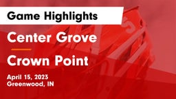 Center Grove  vs Crown Point  Game Highlights - April 15, 2023