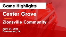 Center Grove  vs Zionsville Community  Game Highlights - April 21, 2023