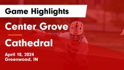 Center Grove  vs Cathedral  Game Highlights - April 10, 2024
