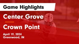Center Grove  vs Crown Point  Game Highlights - April 19, 2024