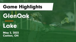 GlenOak  vs Lake  Game Highlights - May 2, 2023