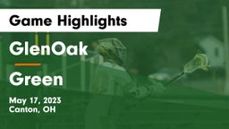 GlenOak  vs Green  Game Highlights - May 17, 2023
