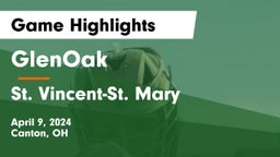 GlenOak  vs St. Vincent-St. Mary  Game Highlights - April 9, 2024