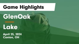 GlenOak  vs Lake  Game Highlights - April 25, 2024