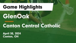 GlenOak  vs Canton Central Catholic  Game Highlights - April 30, 2024