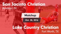 Matchup: San Jacinto Christia vs. Lake Country Christian  2016