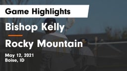 Bishop Kelly  vs Rocky Mountain  Game Highlights - May 12, 2021