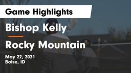Bishop Kelly  vs Rocky Mountain  Game Highlights - May 22, 2021