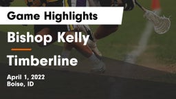 Bishop Kelly  vs Timberline  Game Highlights - April 1, 2022