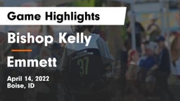 Bishop Kelly  vs Emmett  Game Highlights - April 14, 2022