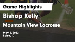 Bishop Kelly  vs Mountain View Lacrosse Game Highlights - May 6, 2022