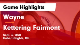 Wayne  vs Kettering Fairmont Game Highlights - Sept. 3, 2020