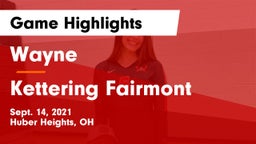 Wayne  vs Kettering Fairmont Game Highlights - Sept. 14, 2021