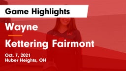 Wayne  vs Kettering Fairmont Game Highlights - Oct. 7, 2021