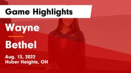 Wayne  vs Bethel  Game Highlights - Aug. 13, 2022