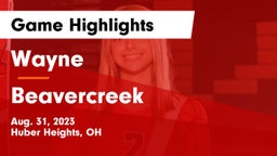 Wayne  vs Beavercreek  Game Highlights - Aug. 31, 2023
