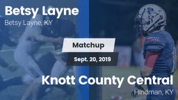 Matchup: Betsy Layne vs. Knott County Central  2019