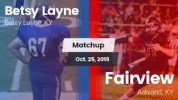 Matchup: Betsy Layne vs. Fairview  2019