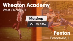 Matchup: Wheaton Academy vs. Fenton  2016
