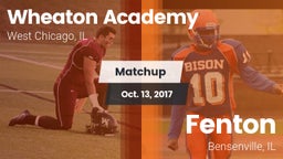 Matchup: Wheaton Academy vs. Fenton  2017