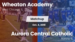 Matchup: Wheaton Academy vs. Aurora Central Catholic 2018
