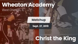 Matchup: Wheaton Academy vs. Christ the King 2019