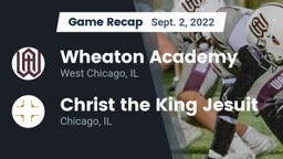 Recap: Wheaton Academy  vs. Christ the King Jesuit 2022