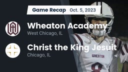 Recap: Wheaton Academy  vs. Christ the King Jesuit 2023