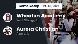 Recap: Wheaton Academy  vs. Aurora Christian  2023