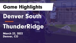 Denver South  vs ThunderRidge Game Highlights - March 22, 2022