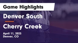 Denver South  vs Cherry Creek Game Highlights - April 11, 2023