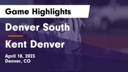 Denver South  vs Kent Denver  Game Highlights - April 18, 2023