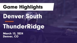 Denver South  vs ThunderRidge  Game Highlights - March 13, 2024
