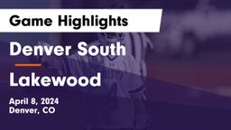 Denver South  vs Lakewood  Game Highlights - April 8, 2024