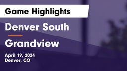 Denver South  vs Grandview  Game Highlights - April 19, 2024
