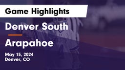 Denver South  vs Arapahoe Game Highlights - May 15, 2024