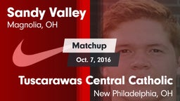 Matchup: Sandy Valley vs. Tuscarawas Central Catholic  2016