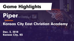 Piper  vs Kansas City East Christian Academy Game Highlights - Dec. 3, 2018