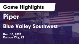 Piper  vs Blue Valley Southwest  Game Highlights - Dec. 10, 2020