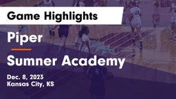 Piper  vs Sumner Academy  Game Highlights - Dec. 8, 2023