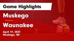 Muskego  vs Waunakee  Game Highlights - April 19, 2022