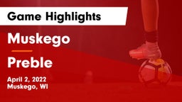 Muskego  vs Preble  Game Highlights - April 2, 2022