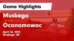 Muskego  vs Oconomowoc  Game Highlights - April 26, 2022