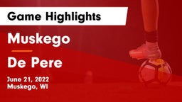 Muskego  vs De Pere  Game Highlights - June 21, 2022