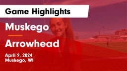 Muskego  vs Arrowhead  Game Highlights - April 9, 2024