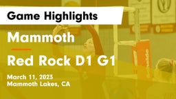 Mammoth  vs Red Rock D1 G1 Game Highlights - March 11, 2023