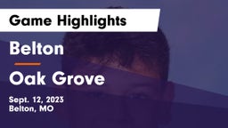 Belton  vs Oak Grove  Game Highlights - Sept. 12, 2023