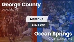 Matchup: George County vs. Ocean Springs  2017